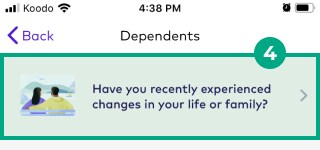 Changes in life or family button highlighted in the Dependents screen